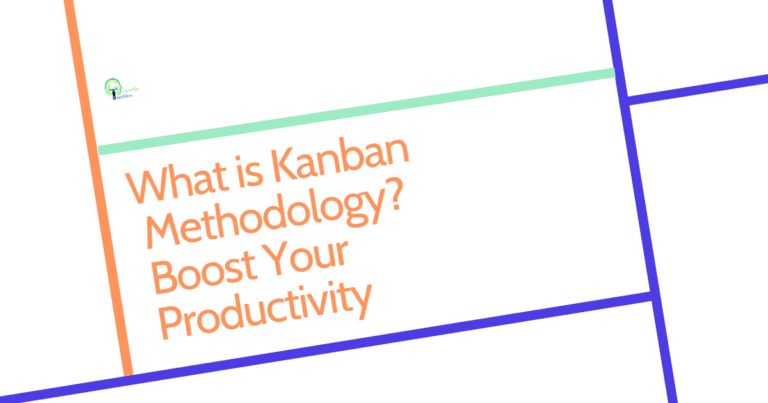 What is Kanban Methodology? Boost Your Productivity