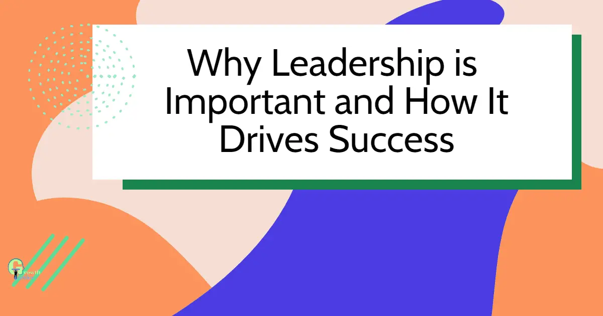 why leadership is important