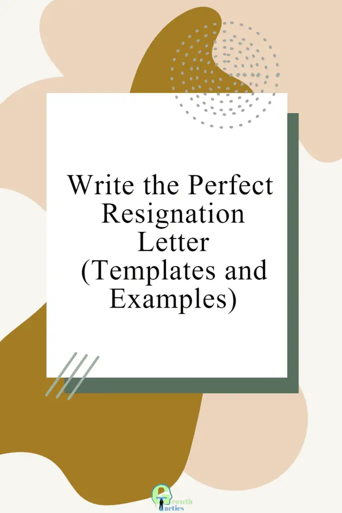 Write the Perfect Resignation Letter (Templates and Examples)