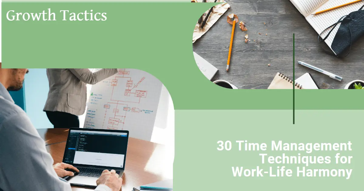 30 Time Management Techniques for Work-Life Harmony