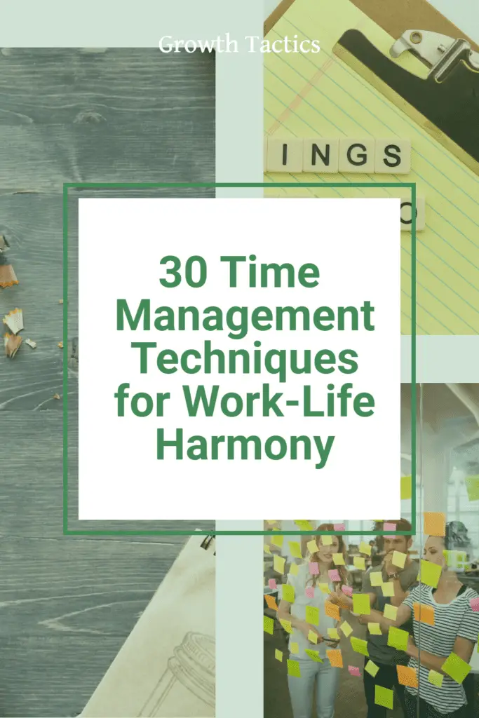 30 Time Management Techniques for Work-Life Harmony