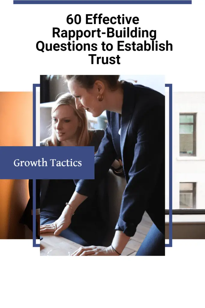 60 Effective Rapport-Building Questions to Establish Trust