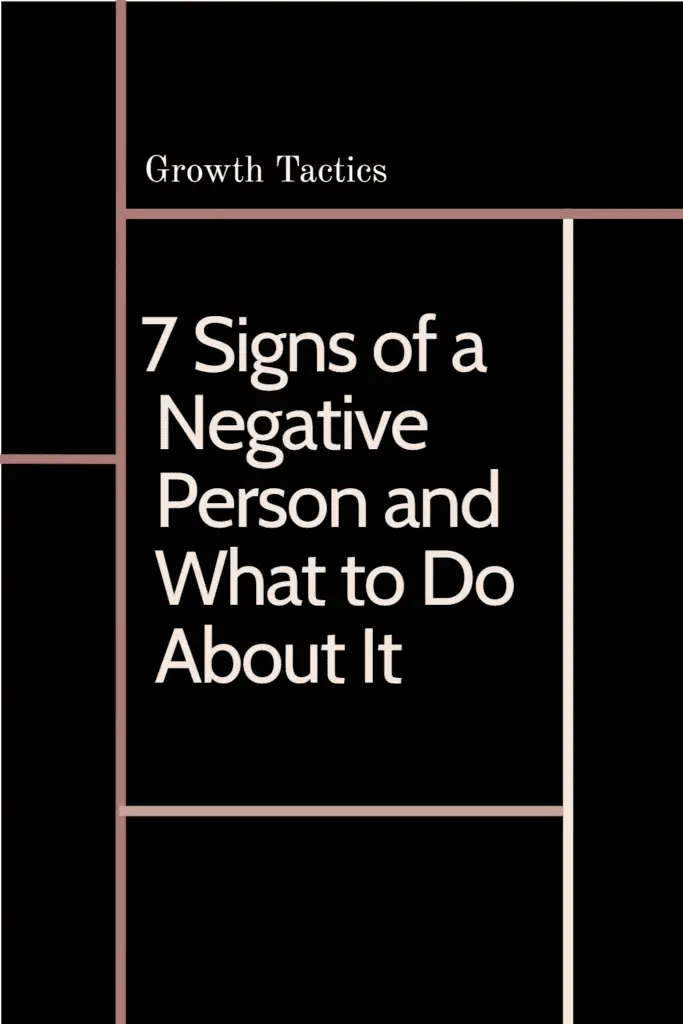 7 Signs of a Negative Person and What to Do About It