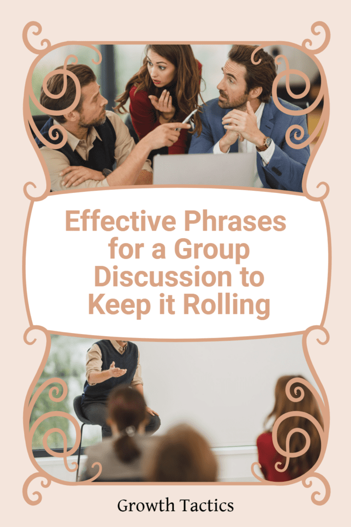 Effective Phrases for a Group Discussion to Keep it Rolling