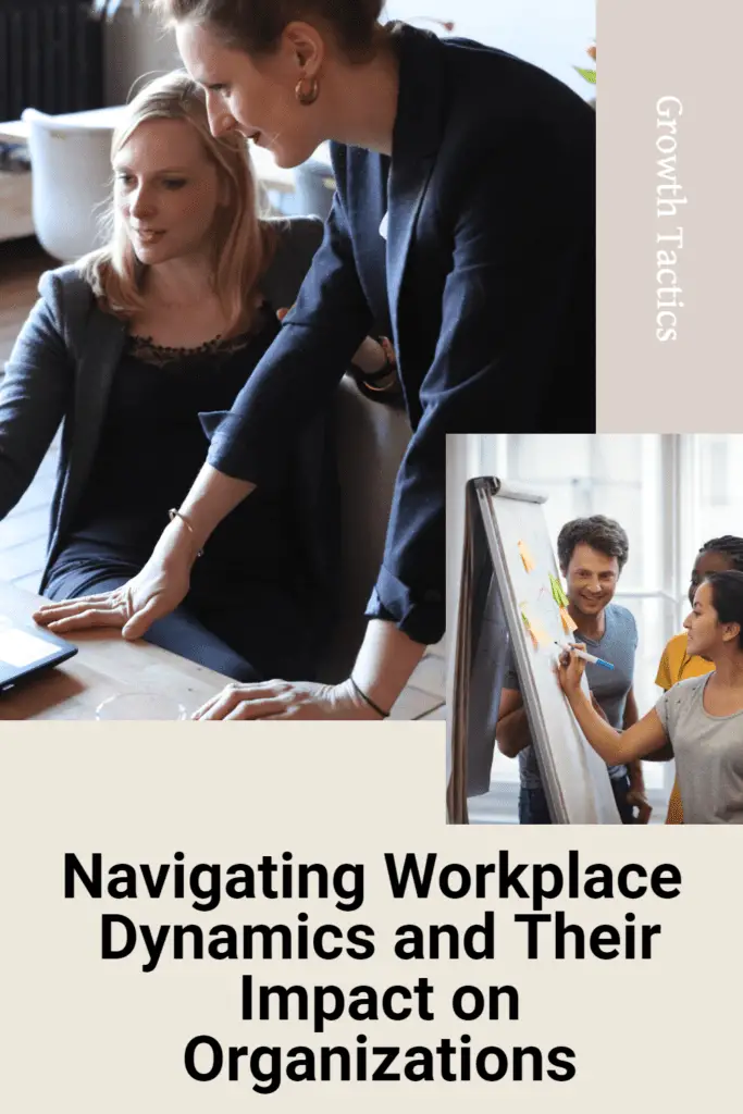 Navigating Workplace Dynamics and Their Impact on Organizations