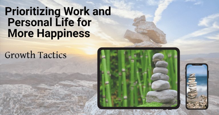 Prioritizing Work and Personal Life for More Happiness