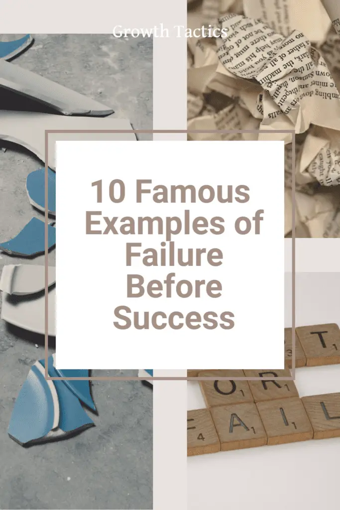 10 Famous Examples of Failure Before Success