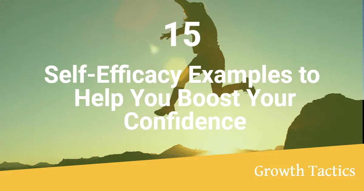 15 Self-Efficacy Examples to Help You Boost Your Confidence