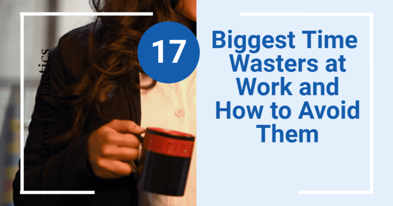 17 Biggest Time Wasters at Work and How to Avoid Them