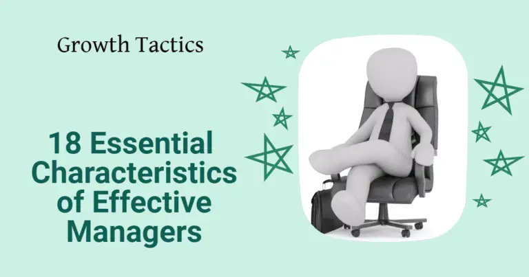 18 Essential Characteristics of Effective Managers