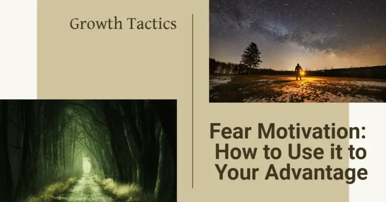 Fear Motivation: How to Use it to Your Advantage