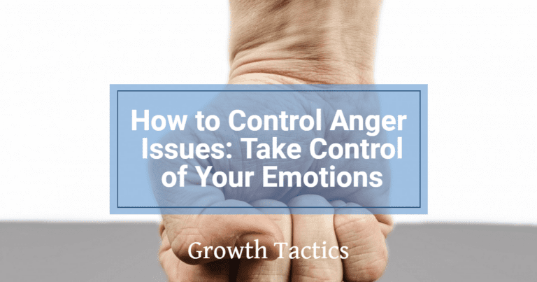 How to Control Anger Issues and Live a Happier Life