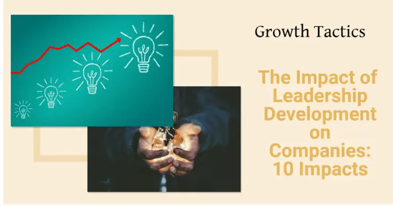 The Impact of Leadership Development on Companies: 10 Impacts