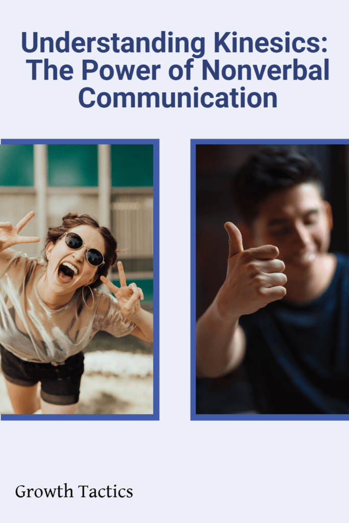 Understanding Kinesics: The Power of Nonverbal Communication