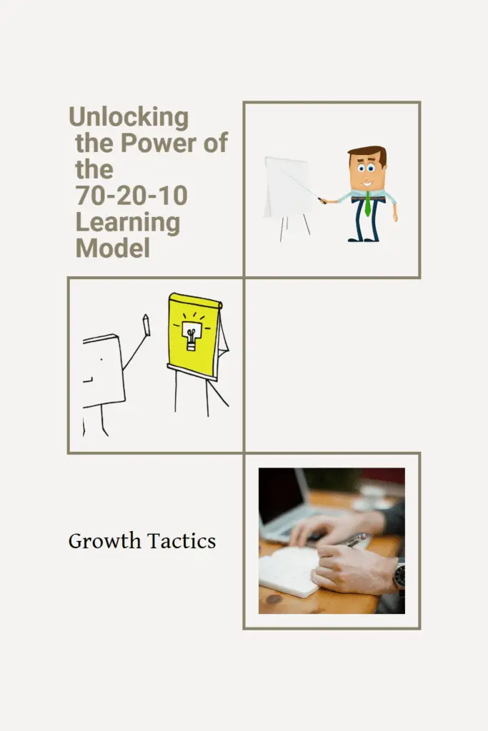 Unlocking the Power of the 70-20-10 Learning Model