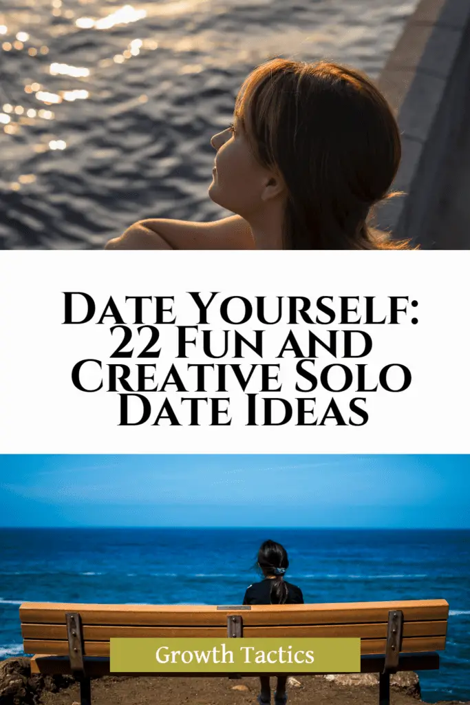 Date Yourself: 22 Fun and Creative Solo Date Ideas