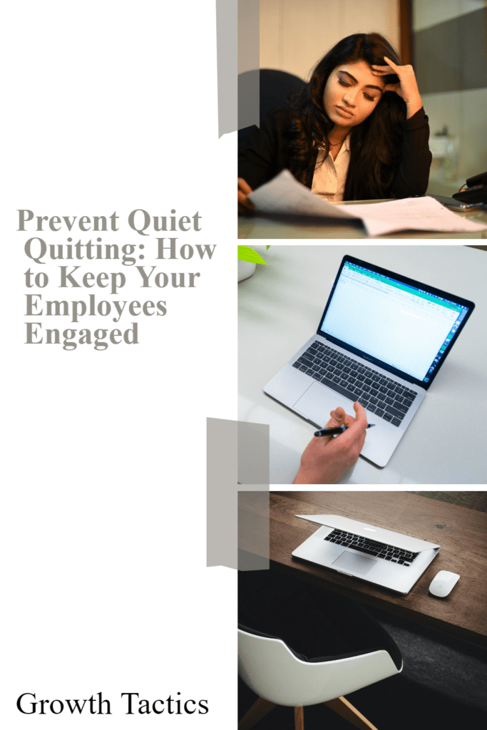 Prevent Quiet Quitting: How to Keep Your Employees Engaged