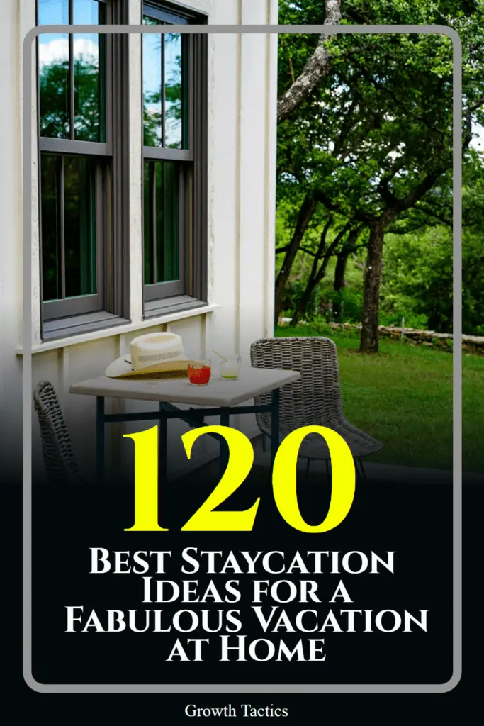 120 Best Staycation Ideas for a Fabulous Vacation at Home