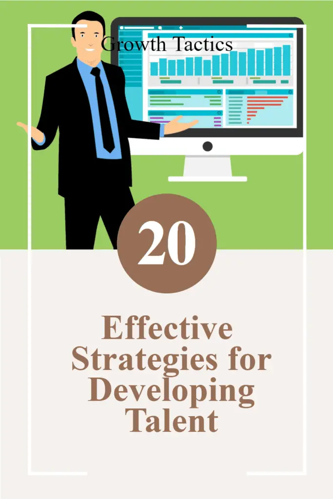 20 Effective Strategies for Developing Talent