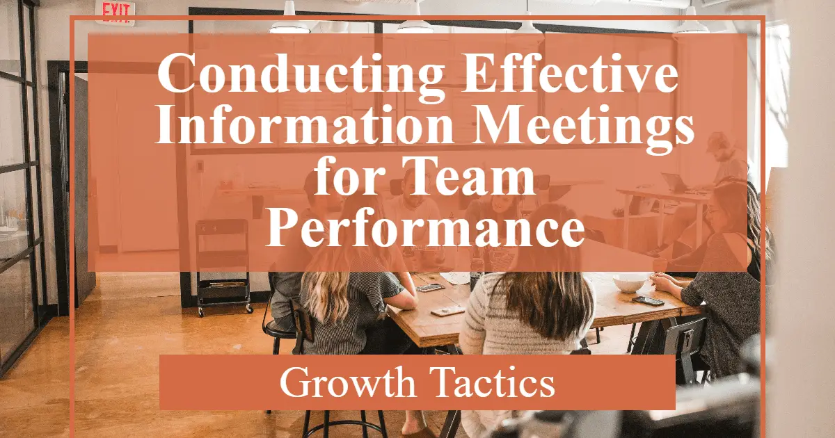 Conducting Effective Information Meetings for Team Performance