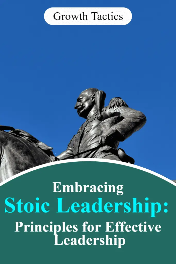 Embracing Stoic Leadership: Principles for Effective Leadership