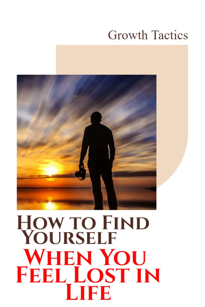 How to Find Yourself When You Feel Lost in Life