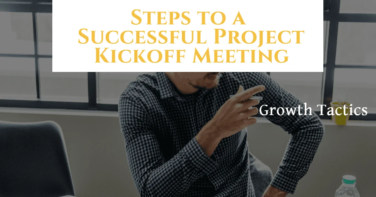 Steps to a Successful Project Kickoff Meeting