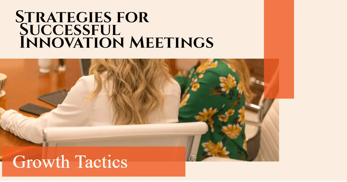 Strategies for Successful Innovation Meetings