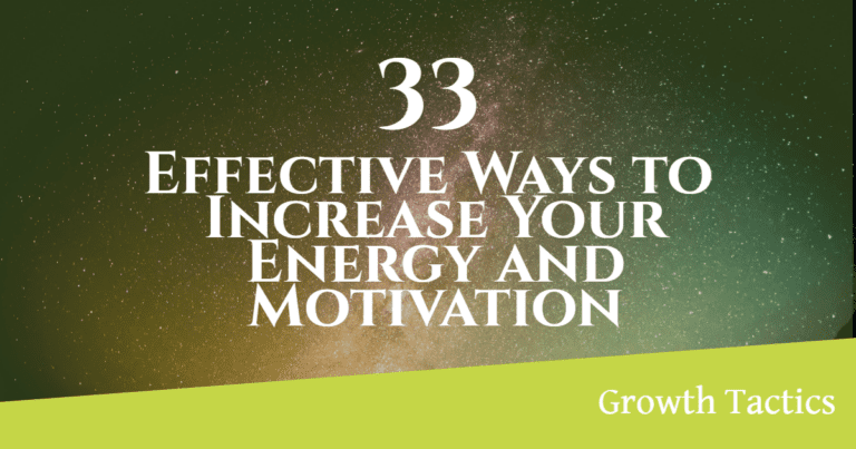 33 Effective Ways to Increase Your Energy and Motivation