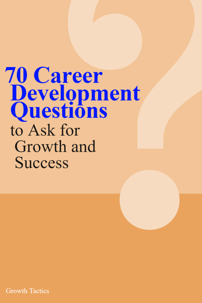 70 Career Development Questions to Ask for Growth and Success