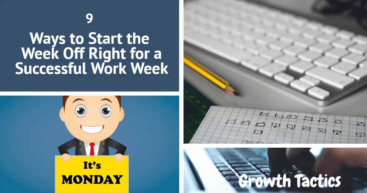 9 Ways to Start the Week Off Right for a Successful Work Week