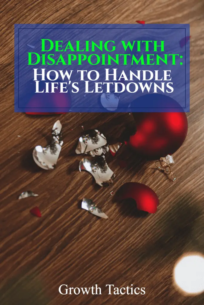 Dealing with Disappointment: How to Handle Life's Letdowns