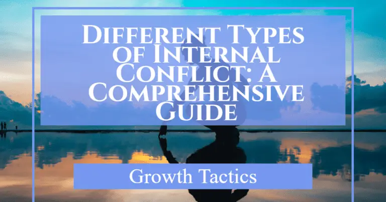 Different Types of Internal Conflict: A Comprehensive Guide
