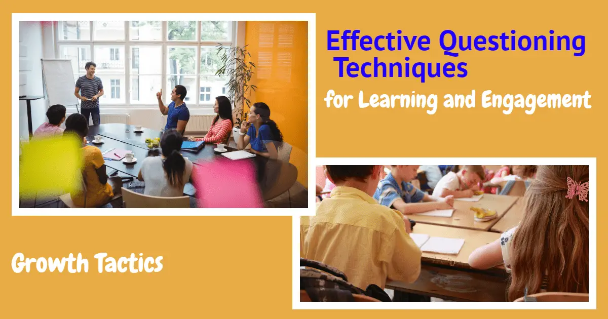Effective Questioning Techniques for Learning and Engagement