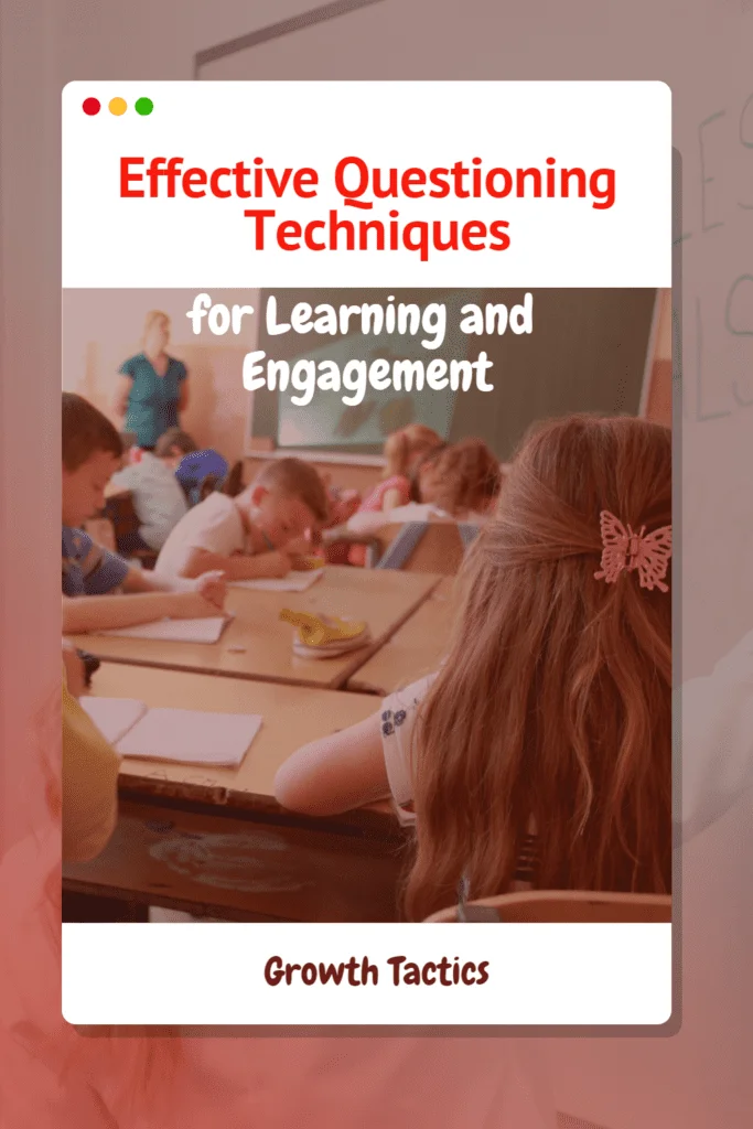 Effective Questioning Techniques for Learning and Engagement