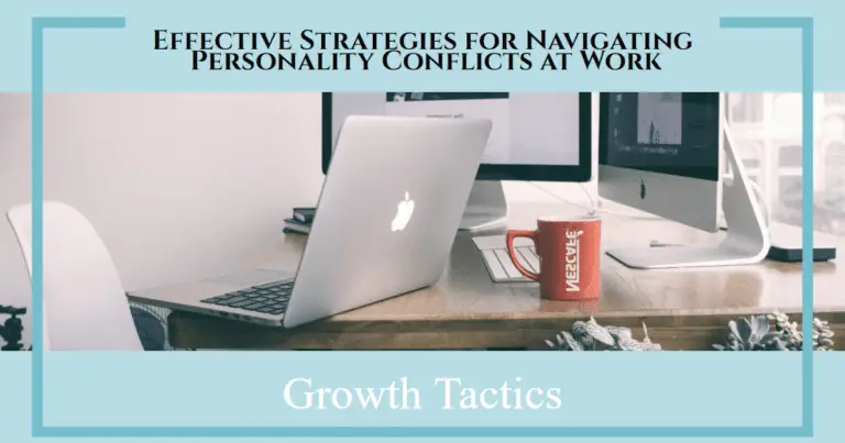 Strategies for Navigating Personality Conflicts at Work