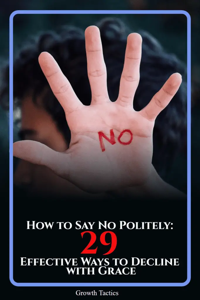 How to Say No Politely: 29 Effective Ways to Decline with Grace