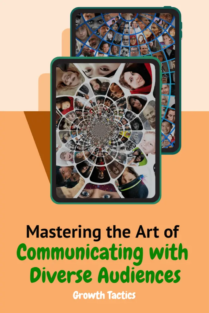 Mastering the Art of Communicating with Diverse Audiences