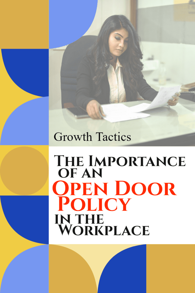 The Importance of an Open Door Policy in the Workplace