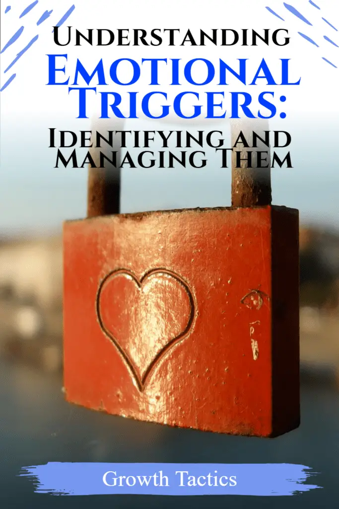 Understanding Emotional Triggers: Identifying and Managing Them