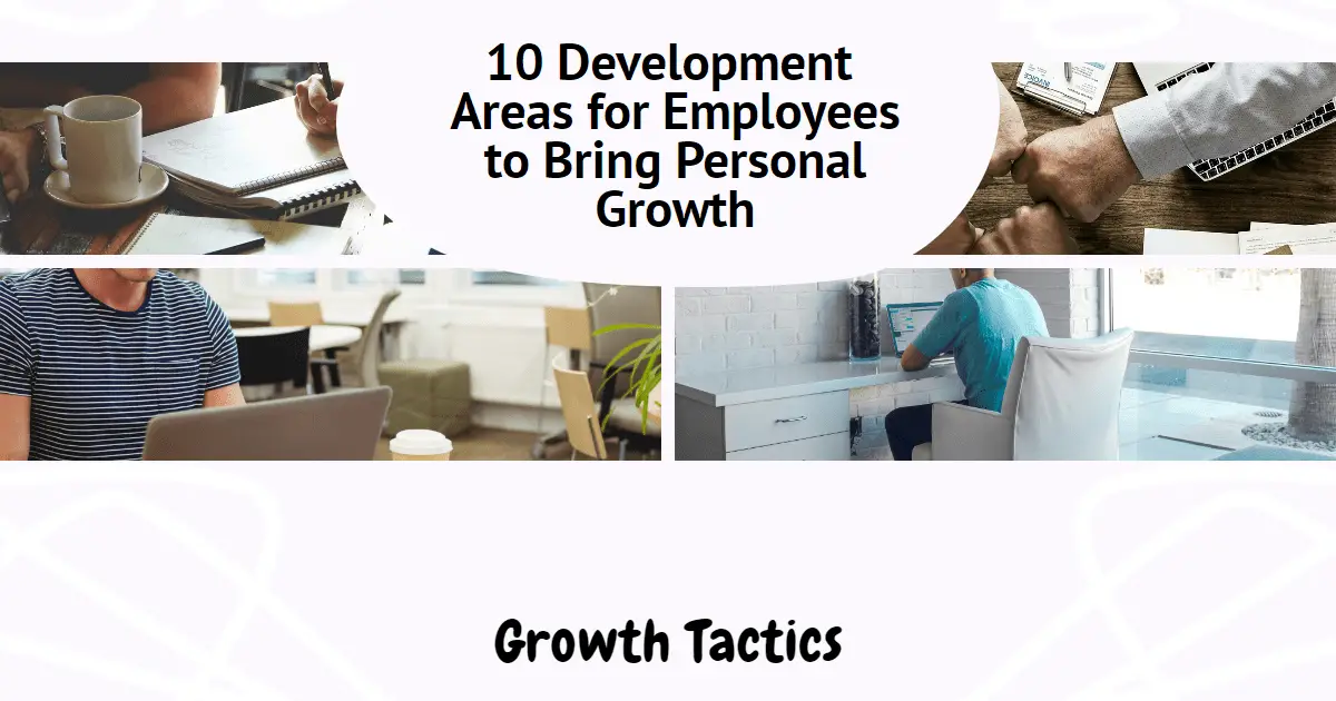 10 Development Areas for Employees to Bring Personal Growth