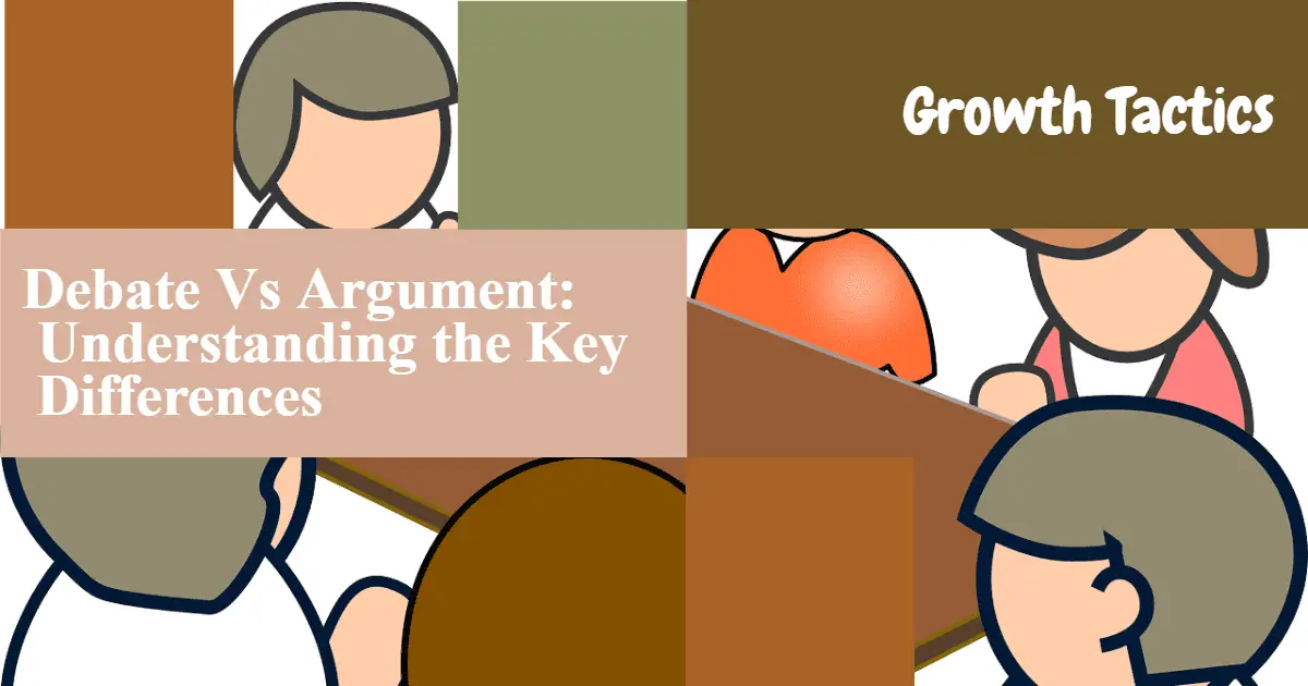 Debate Vs Argument: Understanding the Key Differences