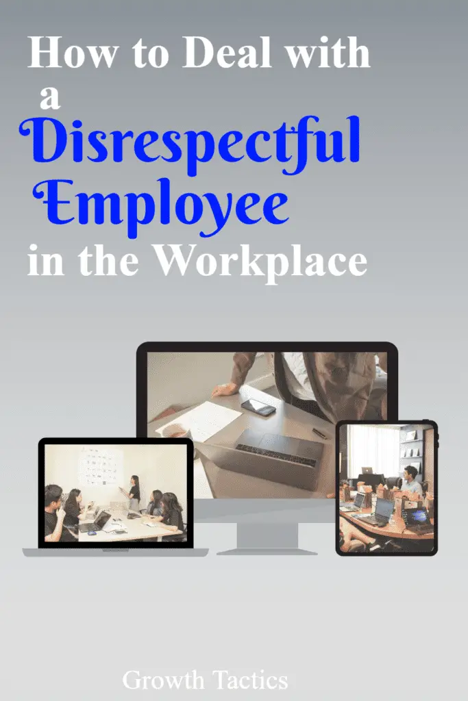 How to Deal with a Disrespectful Employee in the Workplace