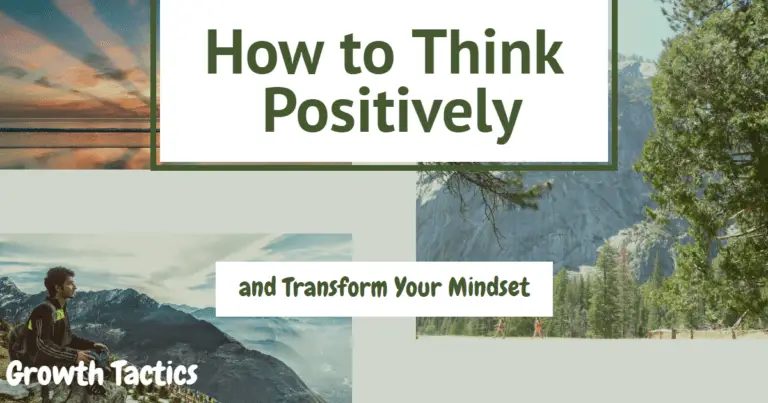 How to Think Positively and Transform Your Mindset