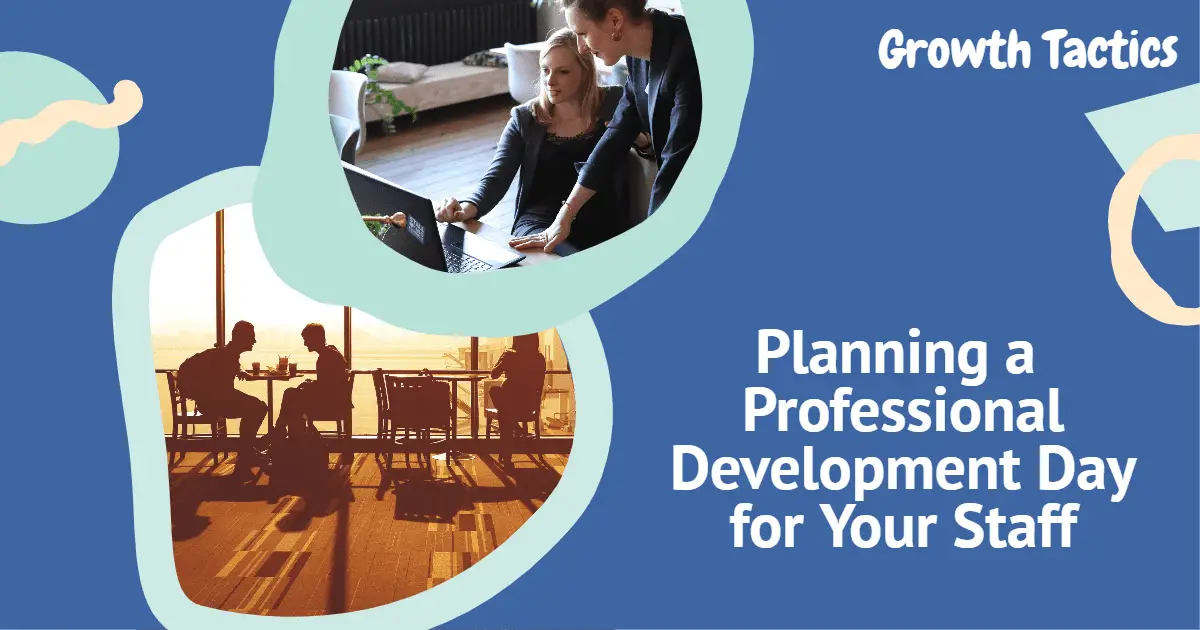 Planning a Professional Development Day for Your Staff