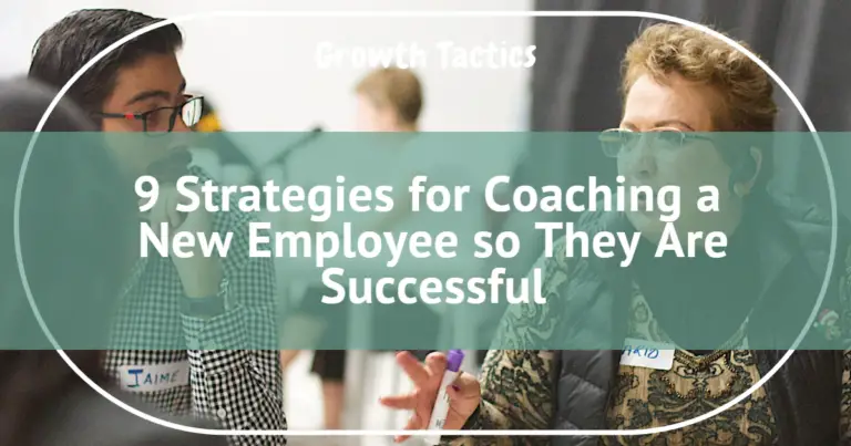 9 Strategies for Coaching a New Employee to Success