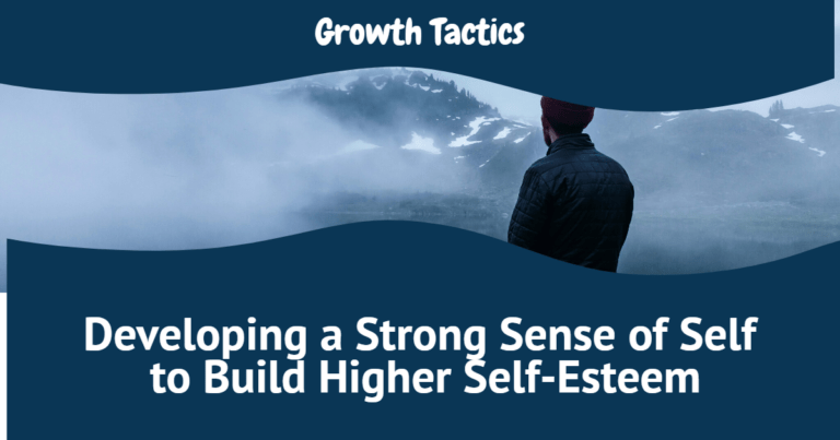 Developing a Strong Sense of Self to Build Self-Esteem