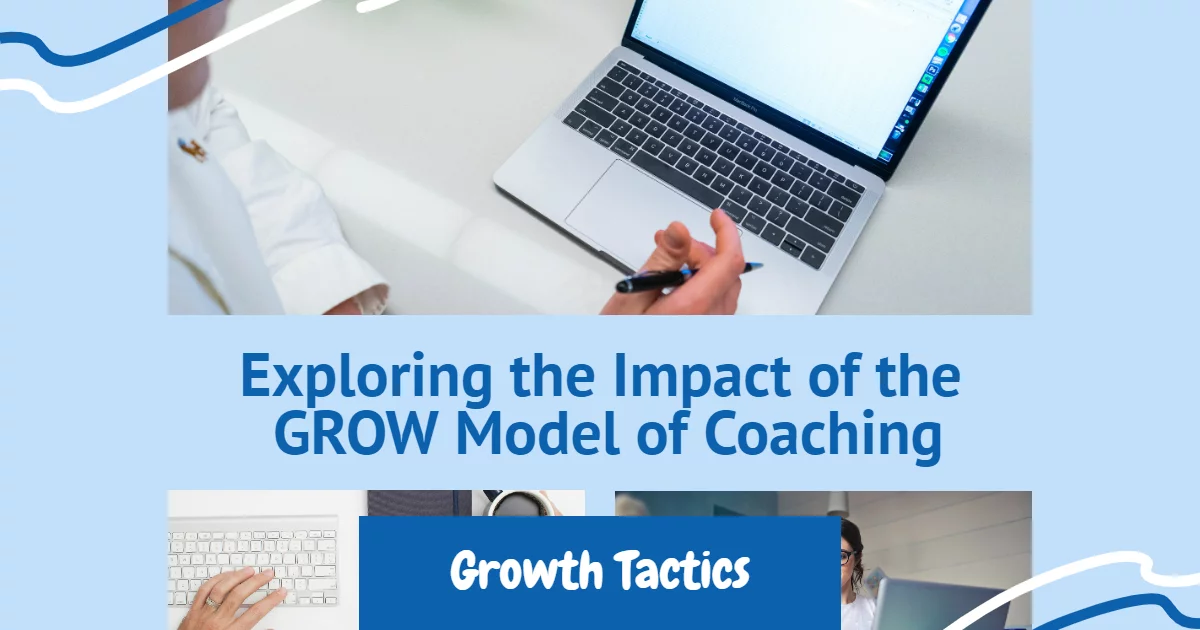 Exploring the Impact of the GROW Model of Coaching