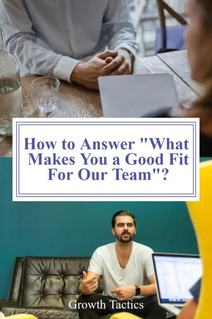 How to Answer "What Makes You a Good Fit For Our Team"?