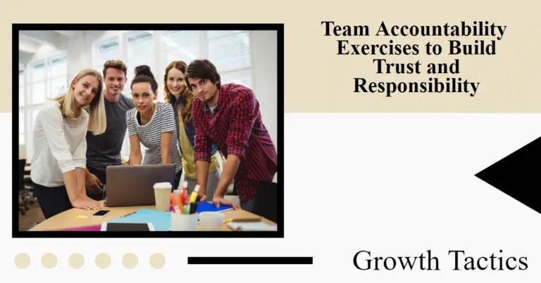 Proven Team Accountability Exercises for a Stronger Unit